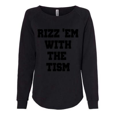 Rizz Em With The Tism Womens California Wash Sweatshirt