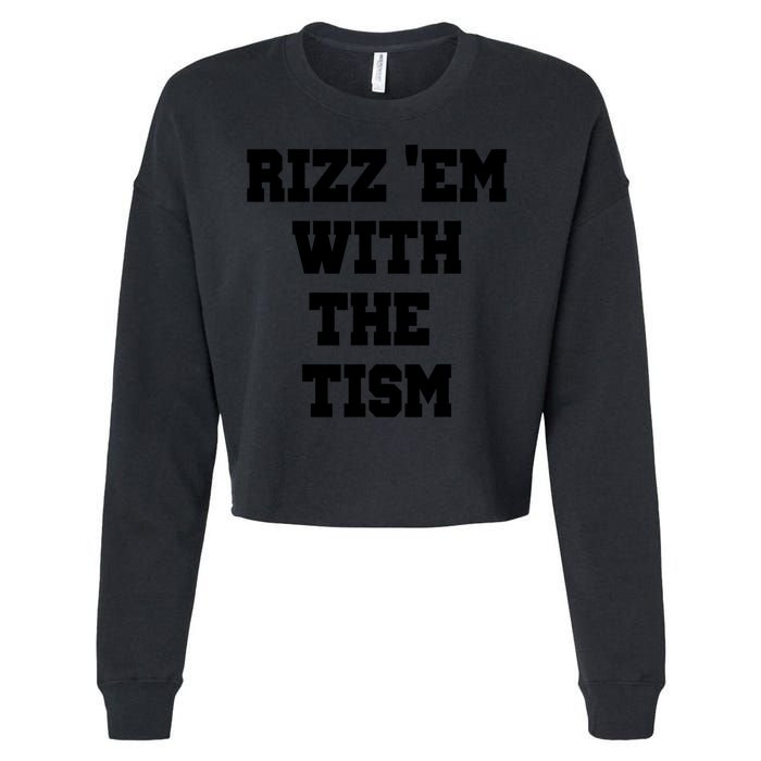 Rizz Em With The Tism Cropped Pullover Crew