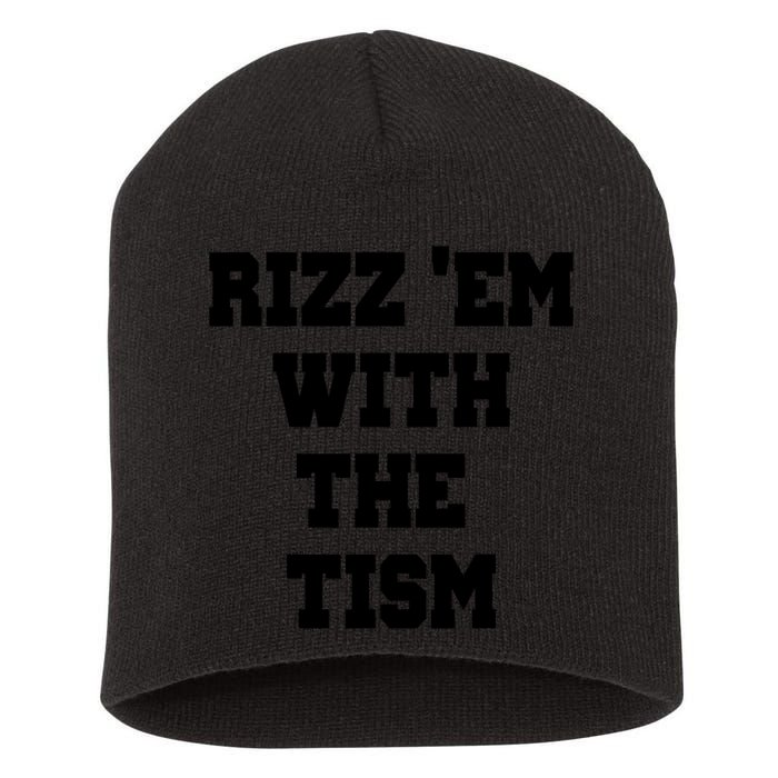Rizz Em With The Tism Short Acrylic Beanie
