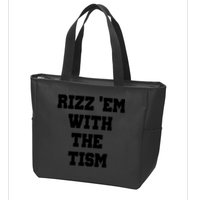 Rizz Em With The Tism Zip Tote Bag