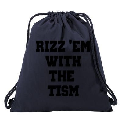 Rizz Em With The Tism Drawstring Bag