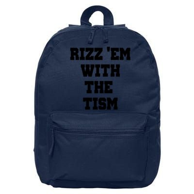 Rizz Em With The Tism 16 in Basic Backpack