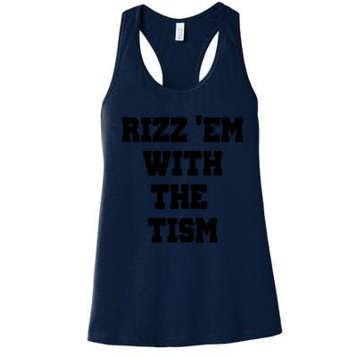 Rizz Em With The Tism Women's Racerback Tank