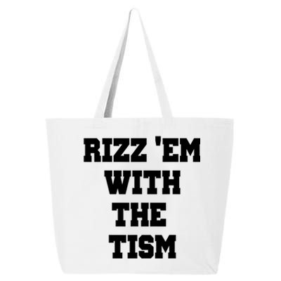 Rizz Em With The Tism 25L Jumbo Tote