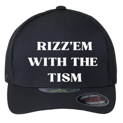 Rizz Em With The Tism Flexfit Unipanel Trucker Cap