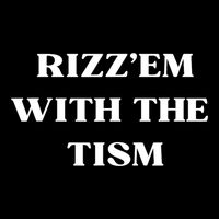 Rizz Em With The Tism Backpack