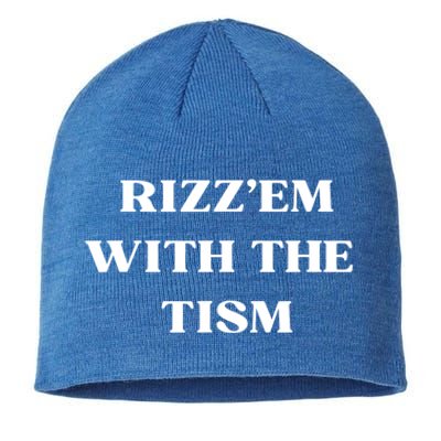 Rizz Em With The Tism Sustainable Beanie