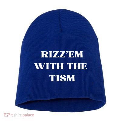 Rizz Em With The Tism Short Acrylic Beanie