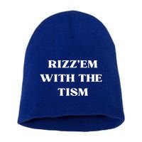 Rizz Em With The Tism Short Acrylic Beanie