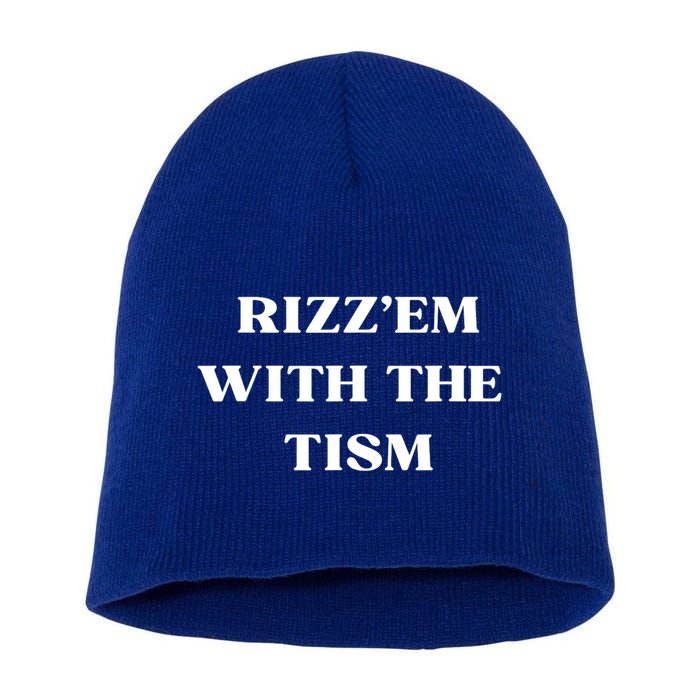Rizz Em With The Tism Short Acrylic Beanie