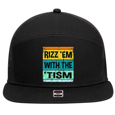 Rizz Em With The Tism Funny Autism 7 Panel Mesh Trucker Snapback Hat