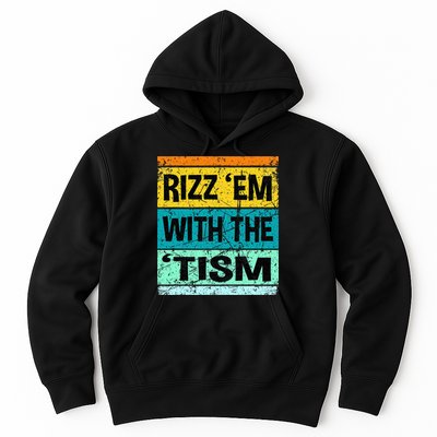 Rizz Em With The Tism Funny Autism Hoodie