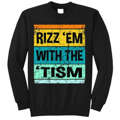 Rizz Em With The Tism Funny Autism Sweatshirt