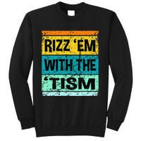 Rizz Em With The Tism Funny Autism Sweatshirt