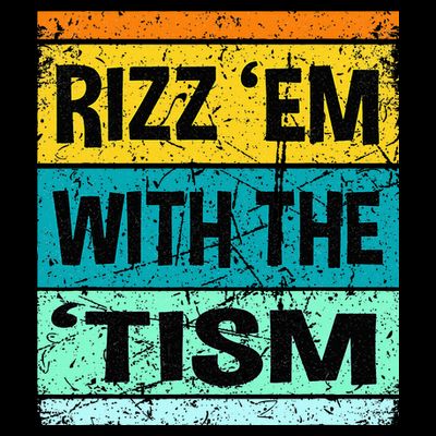 Rizz Em With The Tism Funny Autism T-Shirt