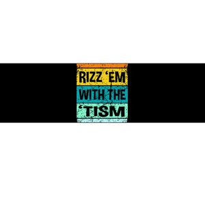 Rizz Em With The Tism Funny Autism Bumper Sticker