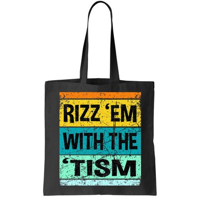 Rizz Em With The Tism Funny Autism Bag