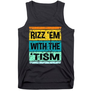 Rizz Em With The Tism Funny Autism Tank Top