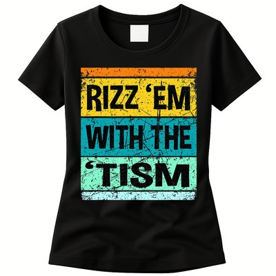 Rizz Em With The Tism Funny Autism Womens T-Shirt