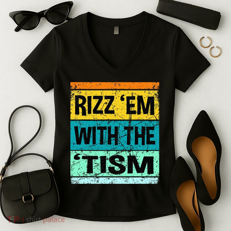 Rizz Em With The Tism Funny Autism Women's V-Neck T-Shirt