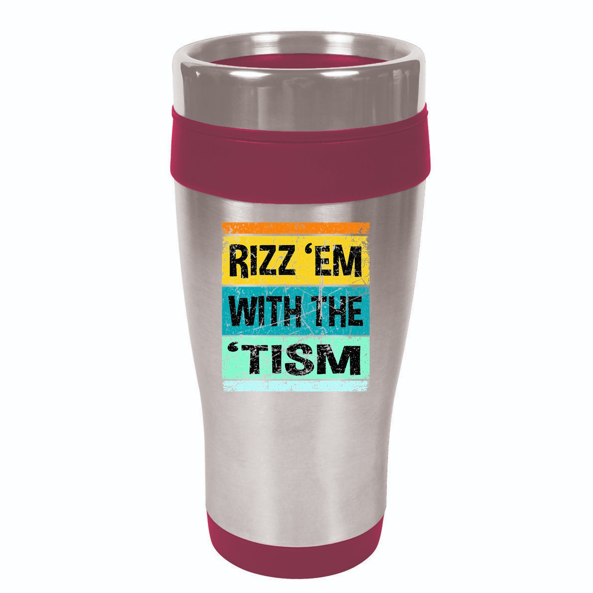 Rizz Em With The Tism Funny Autism 16oz Travel Tumbler