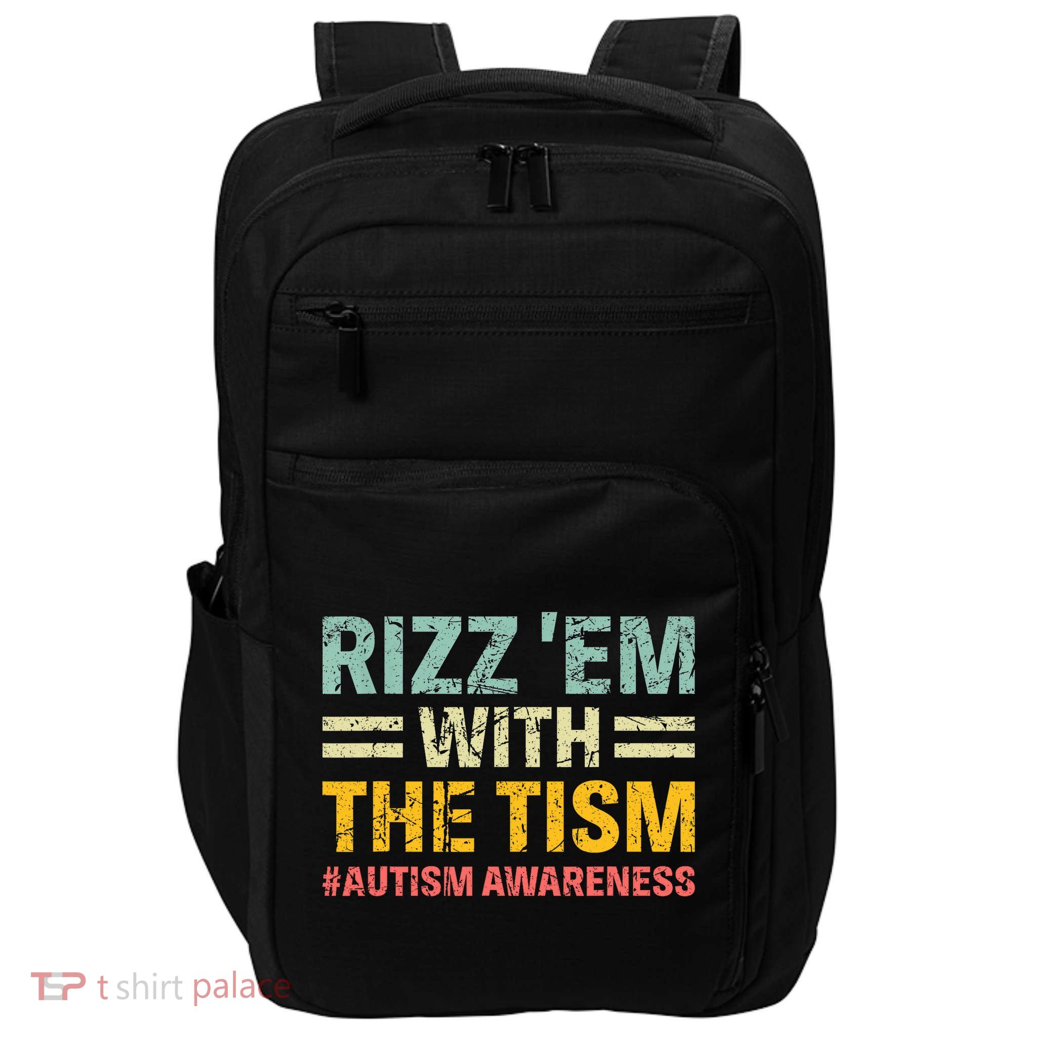 Rizz Em With The Tism Funny Autism Awareness  Impact Tech Backpack