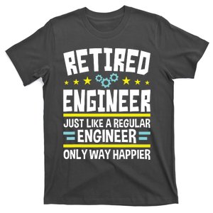 Retired Engineer Way Happier Engineering Retirement T-Shirt