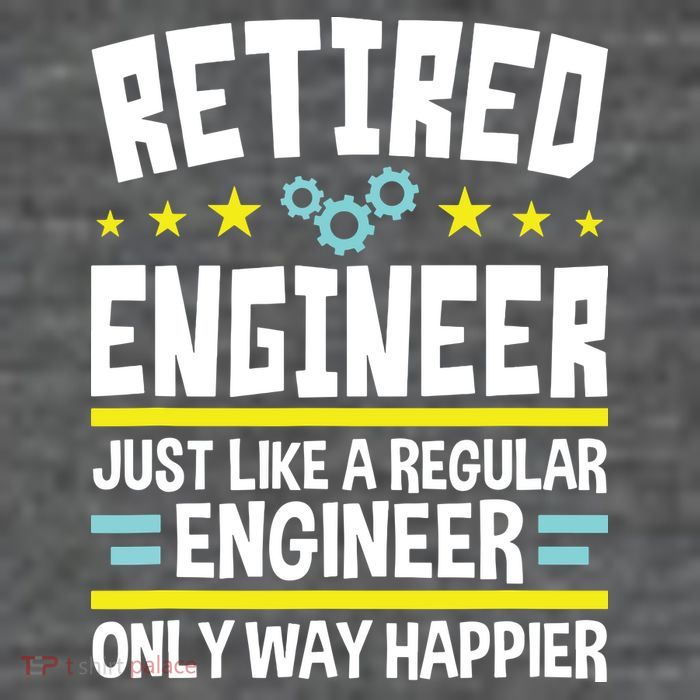 Retired Engineer Way Happier Engineering Retirement Button