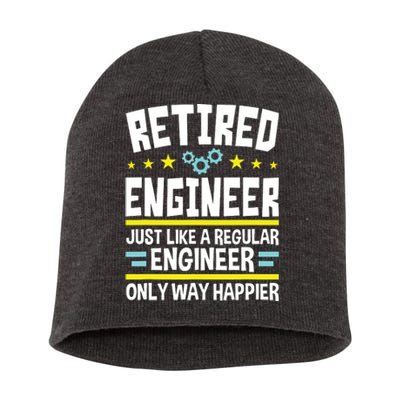 Retired Engineer Way Happier Engineering Retirement Short Acrylic Beanie