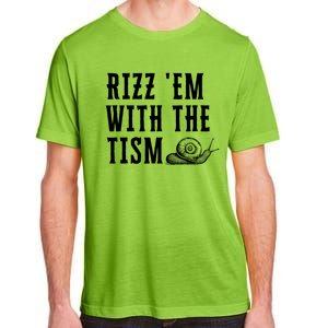 Rizz Em With The Tism Funny Autism Perfect Awareness Gift Adult ChromaSoft Performance T-Shirt