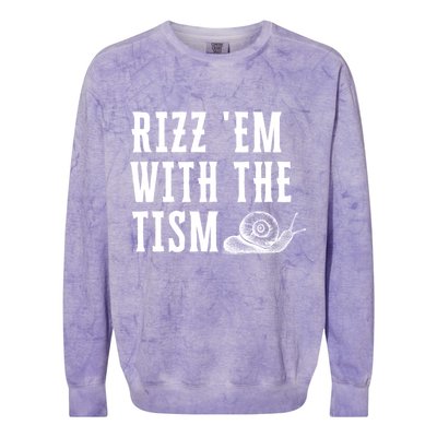 Rizz Em With The Tism Funny Autism Perfect Awareness Gift Colorblast Crewneck Sweatshirt