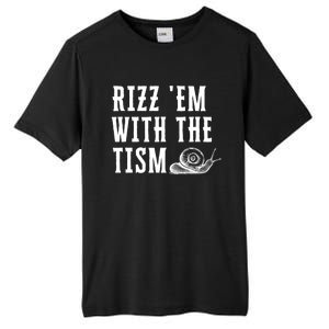 Rizz Em With The Tism Funny Autism Perfect Awareness Gift Tall Fusion ChromaSoft Performance T-Shirt