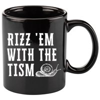 Rizz Em With The Tism Funny Autism Perfect Awareness Gift 11oz C Handle Ceramic Mug