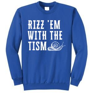 Rizz Em With The Tism Funny Autism Perfect Awareness Gift Sweatshirt