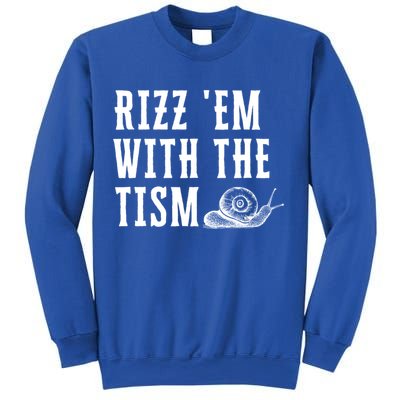Rizz Em With The Tism Funny Autism Perfect Awareness Gift Sweatshirt