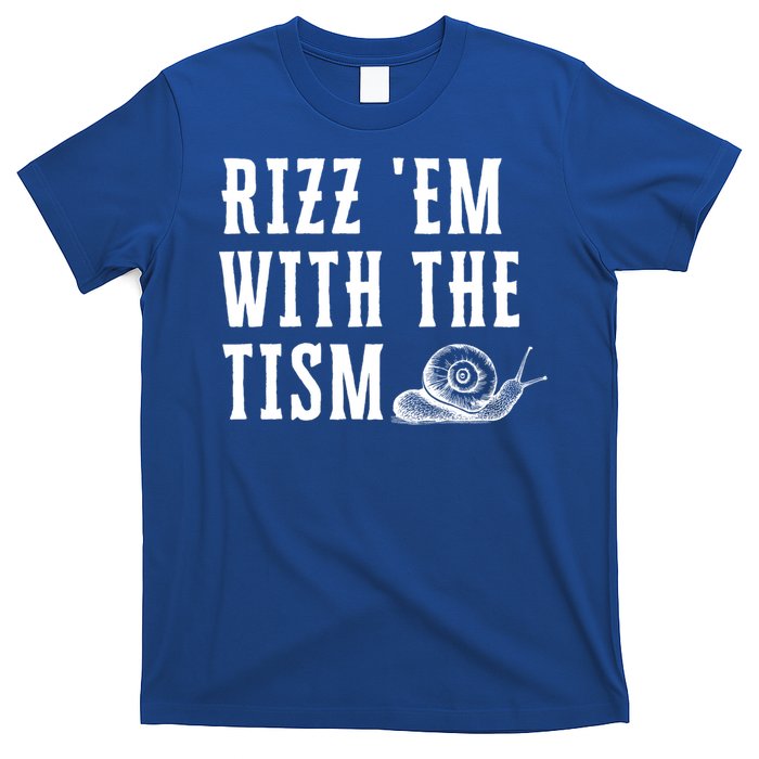 Rizz Em With The Tism Funny Autism Perfect Awareness Gift T-Shirt