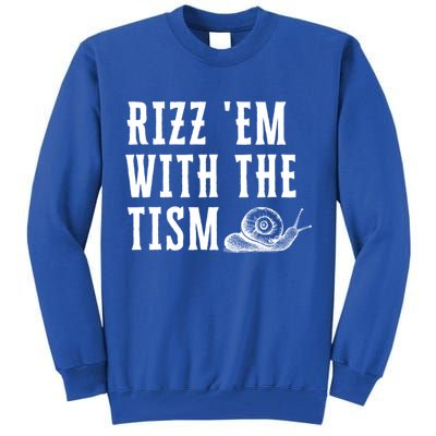 Rizz Em With The Tism Funny Autism Perfect Awareness Gift Tall Sweatshirt