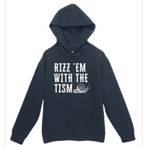 Rizz Em With The Tism Funny Autism Perfect Awareness Gift Urban Pullover Hoodie