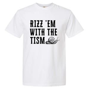 Rizz Em With The Tism Funny Autism Perfect Awareness Gift Garment-Dyed Heavyweight T-Shirt