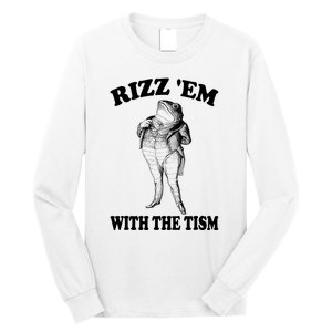 Rizz Em With The Tism Funny Meme Frog Long Sleeve Shirt