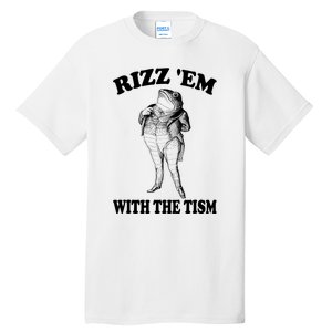 Rizz Em With The Tism Funny Meme Frog Tall T-Shirt