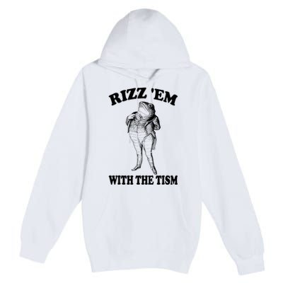 Rizz Em With The Tism Funny Meme Frog Premium Pullover Hoodie