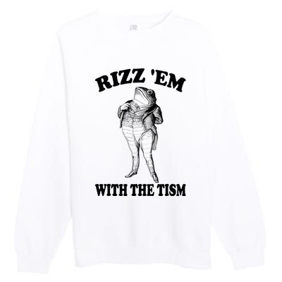 Rizz Em With The Tism Funny Meme Frog Premium Crewneck Sweatshirt