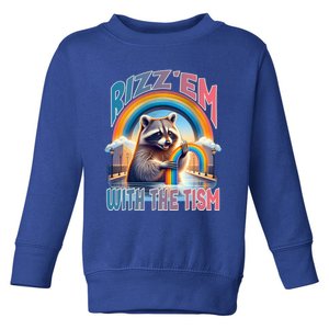 Rizz Em With The Tism Raccoon Autism Awareness Funny Raccoon Gift Toddler Sweatshirt