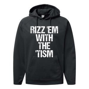 Rizz Em With The Tism Performance Fleece Hoodie