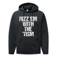 Rizz Em With The Tism Performance Fleece Hoodie