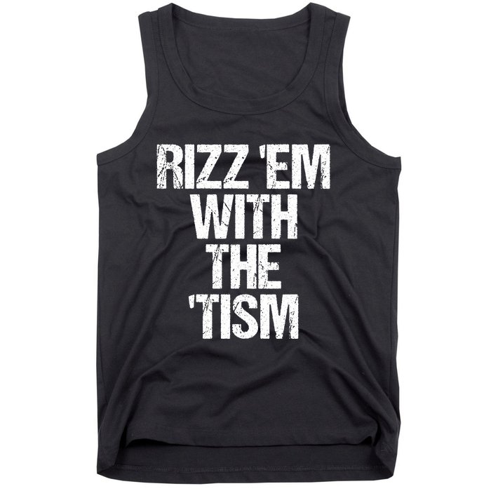 Rizz Em With The Tism Tank Top