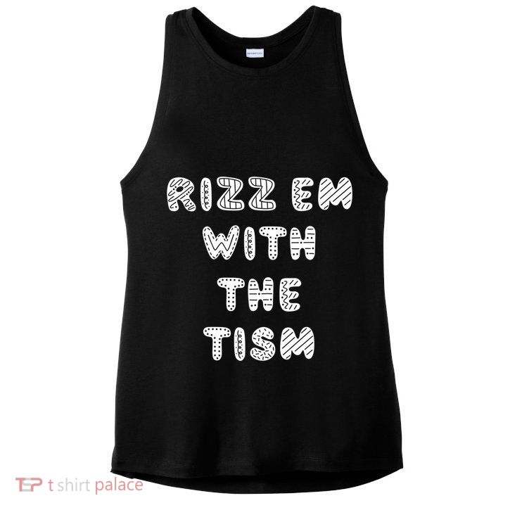 Rizz Em With The Tism Autism Funny Cute Gift Ladies PosiCharge Tri-Blend Wicking Tank