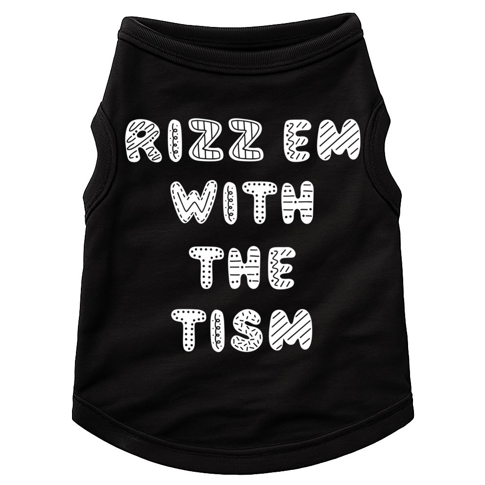 Rizz Em With The Tism Autism Funny Cute Gift Doggie Tank