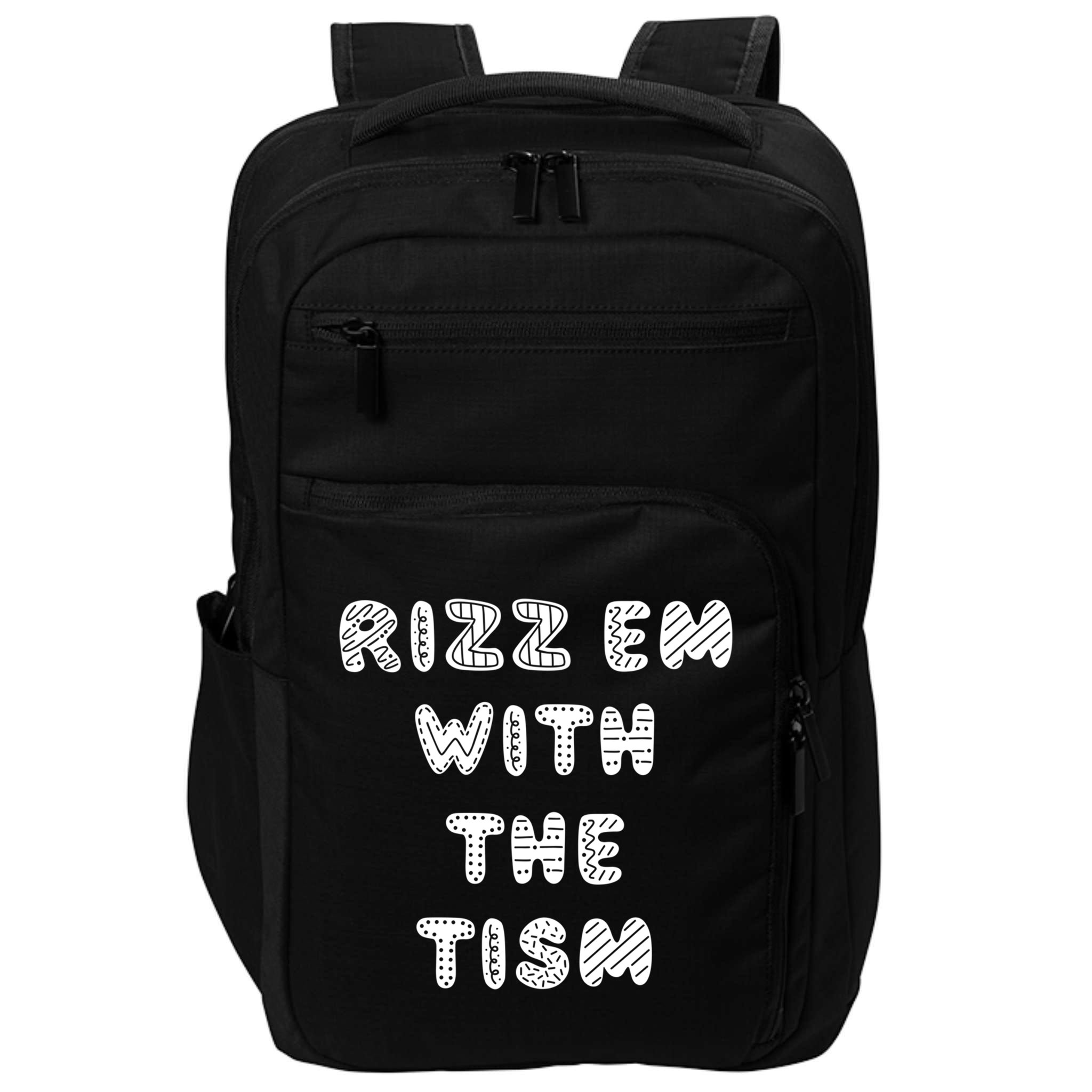 Rizz Em With The Tism Autism Funny Cute Gift Impact Tech Backpack